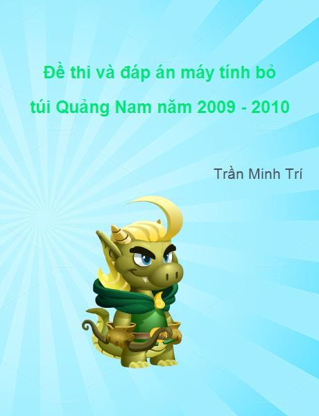 Đề thi học sinh giỏi giải Toán bằng máy tính cầm tay tỉnh Quảng Nam năm 2009 - 2010. Đề có lời giải chi tiết cho các bạn tham khảo